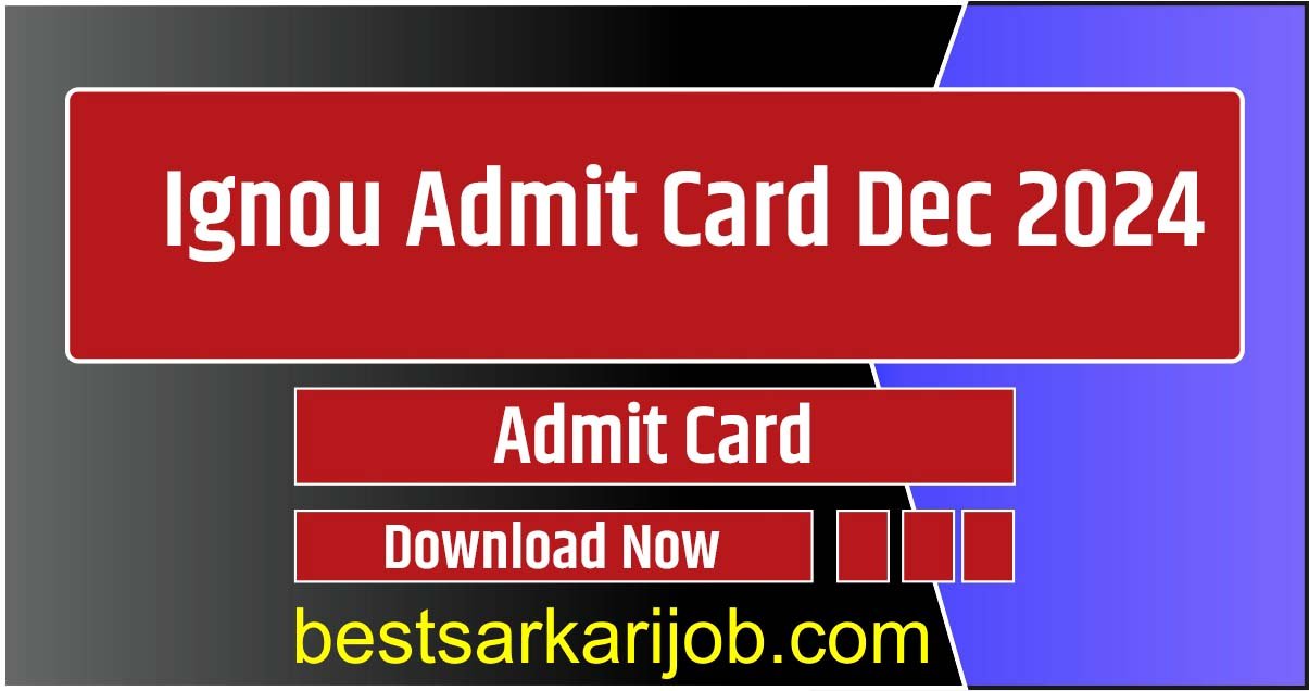 Ignou Admit Card Dec 2024